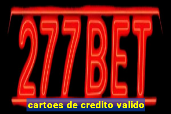 cartoes de credito valido